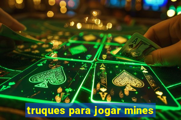 truques para jogar mines